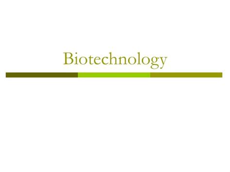 Ppt Biotechnology Powerpoint Presentation Free Download Id9309996