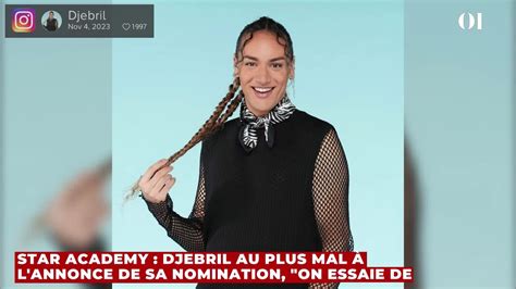 Star Academy Djebril Au Plus Mal L Annonce De Sa Nomination On