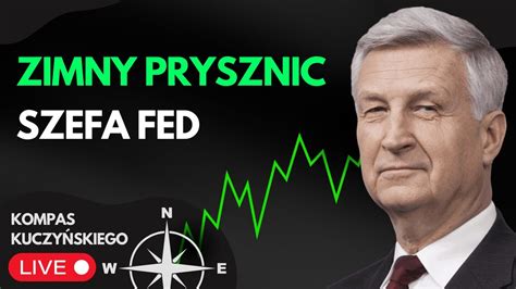 Zimny Prysznic Szefa Fed Co To Oznacza Dla Rynk W Finansowych