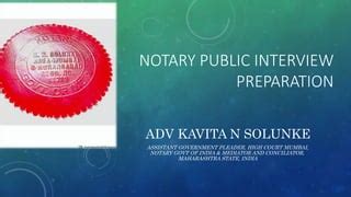 Notary Public Interview Preparation 2023 By Adv Kavita N Solunke Pptx