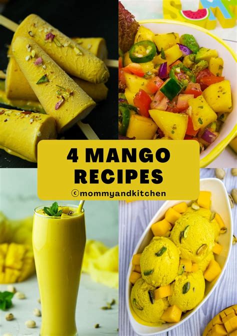 4 Best And Easy Mango Recipes Mommy And Kitchen