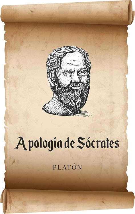 Apología De Sócrates Platón Texto Clásico De Platón En