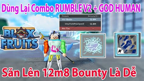 Blox Fruits Rumble V2 God Human Săn Lên 12m8 Là Dễ Combo Thật Sự