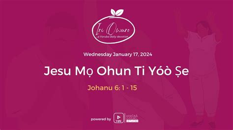 Iri Owuro Jesu M Ohun Ti Y E Wednesday January Youtube