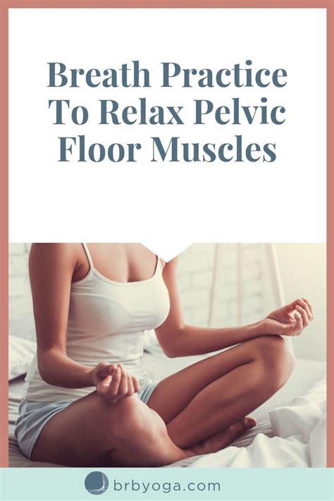 4 Simple Pelvic Floor Releases Brb Yoga Pelvic Floor Pelvic Floor Muscles Pelvic Floor