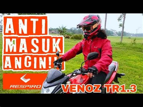 Jaket Anti Masuk Angin Unboxing Review Dan Test Ride Jaket Respiro