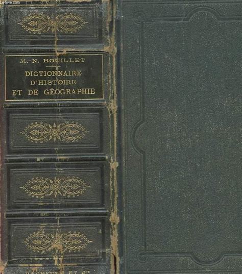 DICTIONNAIRE UNIVERSEL D HISTOIRE ET DE GEOGRAPHIE CONTENANT L HISTOIRE