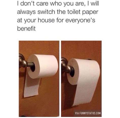 Yep Im A Toilet Roll Turner Over Always Over Toilet Paper