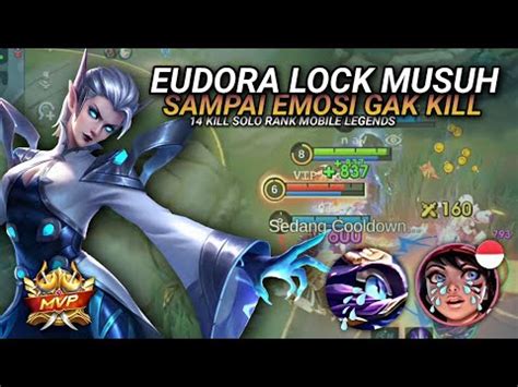 Eudora Lock Musuh Sampai Emosi Gak Kill Mobile Legends YouTube