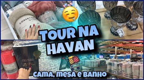 TOUR NA HAVAN Compras Dicas E Cama Mesa E Banho YouTube