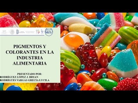 Pigmentos Y Colorantes En La Industria Alimentaria YouTube