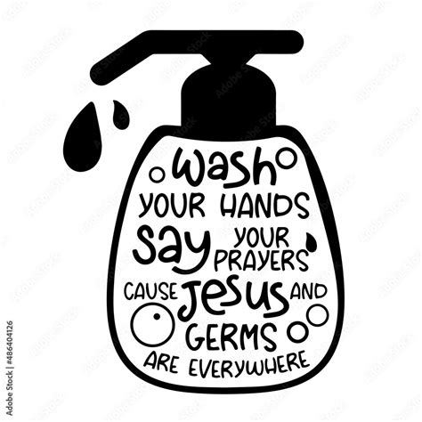 Wash Your Hands Say Your Prayers Cause Jesus And Germs Are Everywhere