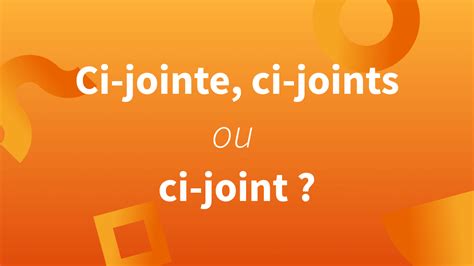 Ci Jointe Ci Joints Ou Ci Joint Blog Insights