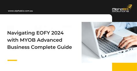 Eofy Myob Advanced Business Complete Guide