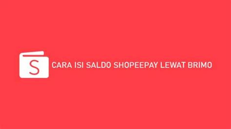 Cara Isi Saldo Shopeepay Lewat Brimo Jadwal Sim Keliling