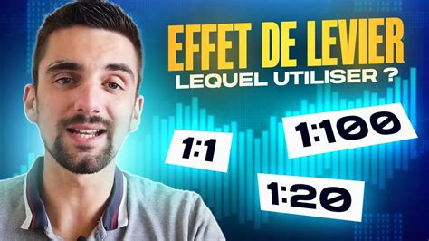 Quel Est L Effet De Levier Utiliser En Trading Youtube