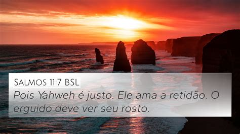 Salmos 11 7 BSL 4K Wallpaper Pois Yahweh é justo Ele ama a retidão O