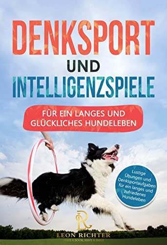 Denksport Und Intelligenzspiele F R Ein Langes Und Gl Ckliches