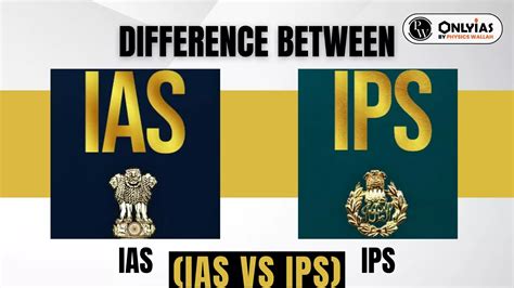 Difference Between Ias And Ips Ias Vs Ips Pwonlyias