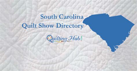 South Carolina Quilt Show Directory