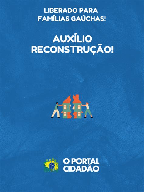 Auxílio Reconstrução No Valor De R 5 Mil Será Liberado Para As