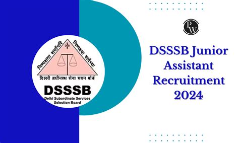 DSSSB Junior Assistant Recruitment 2024 Apply Online Eligibility