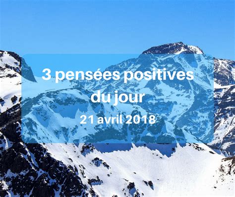 Pens Es Positives Du Jour Avril Cultivons L Optimisme