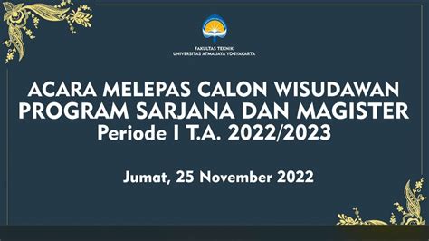 Acara Melepas Calon Wisudawan Program Sarjana Dan Program Magister