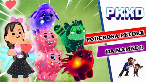 PK XD A PODEROSA PETDEX da MAMÃE YouTube