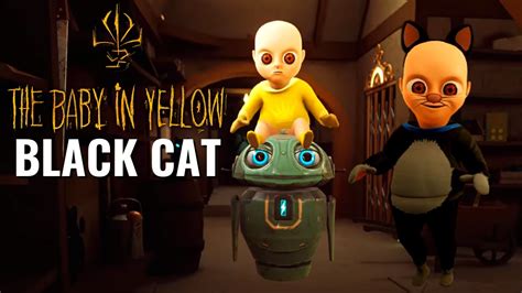 The Baby In Yellow Black Cat Nouvelle Mise A Jour Youtube