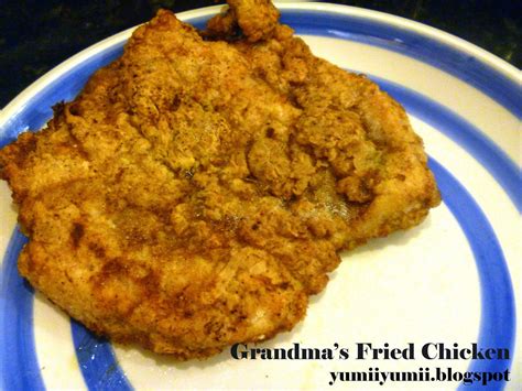 Yummy Grandmas Fried Chicken Fried Chicken Fries Chicken