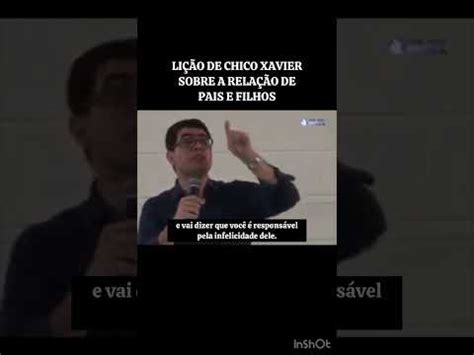 VALIOSA LIÇÃO DE CHICO XAVIER SOBRE A RELAÇÃO DE PAIS E FILHOS