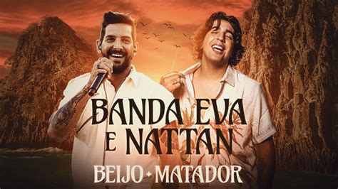 Beijo Matador Banda Eva E Nattan Clipe Oficial Em Noronha YouTube