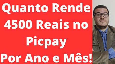 Quanto Rende Reais No Picpay Youtube