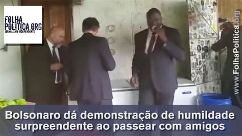 Bolsonaro D Demonstra O De Humildade Surpreendente Ao Passear