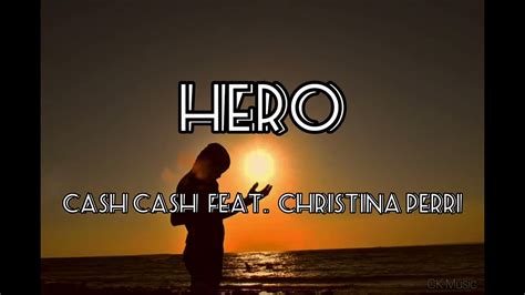 Cash Cash Hero Lyrics Feat Christina Perri Youtube