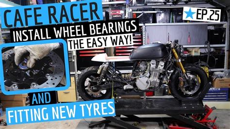 Cafe Racer ★ Tyres Wheels And Fitting Wheel Bearings The Easy Way Ep