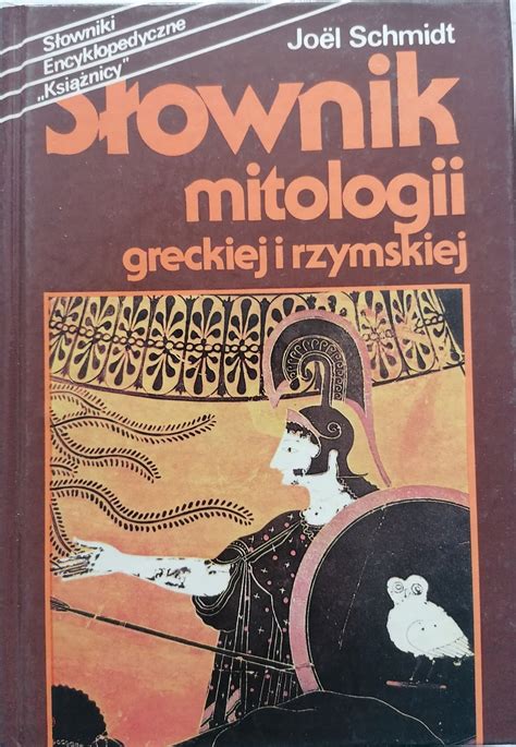 S Ownik Mitologii Greckiej I Rzymskiej Schmidt Ksi Ka