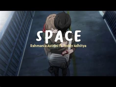 Rahmania Astrini Space Ft Teddy Adhitya Lyrics Terjemahan YouTube