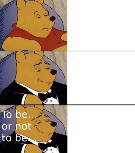 Shakespearean Winnie The Pooh 2 Blank Template - Imgflip