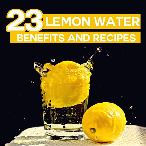 23 Amazing Health Benefits Of Lemon Water With Recipes