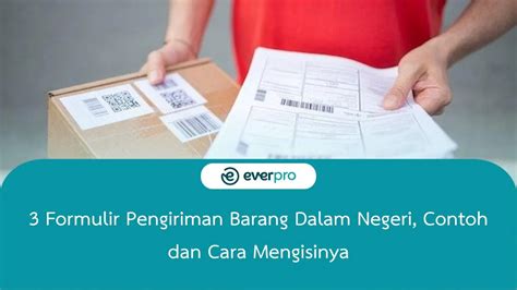 Formulir Pengiriman Barang Dalam Negeri Contoh Dan Cara Isi