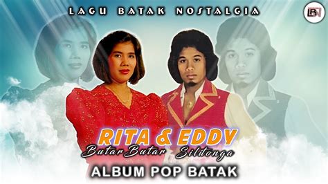 Lagu Batak Nostalgia Rita Butarbutar Eddy Silitonga Album Pop Batak