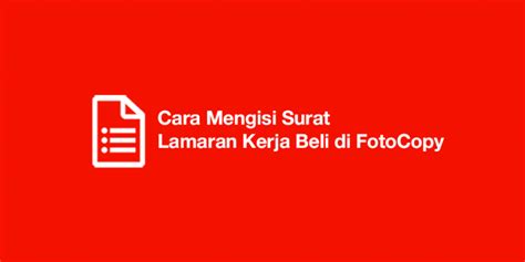 Cara Mengisi Surat Lamaran Kerja Beli Di Fotocopy Cukuptau Id