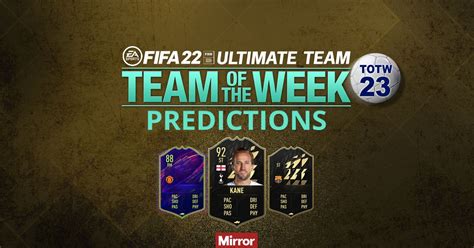 Fifa 22 Totw 23 Predictions Featuring Harry Kane And Jadon Sancho Otw