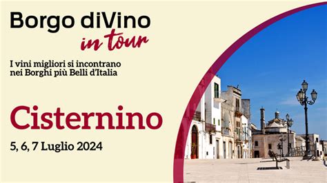 Borgo Divino In Tour A Cisternino Luglio I Vini Migliori