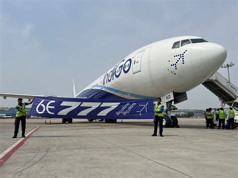 Indigo’s First 777 In Own Livery Arrives In India Live From A Lounge