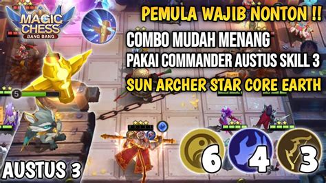 New Gameplay Austus 3 Combo Mudah Menang Pakai Commander Austus Skill 3 Magic Chess Mobile