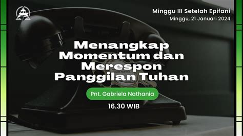 Ibadah Muda Minggu Ke 3 Setelah Epifani GKI Kwitang 21 Januari 2024