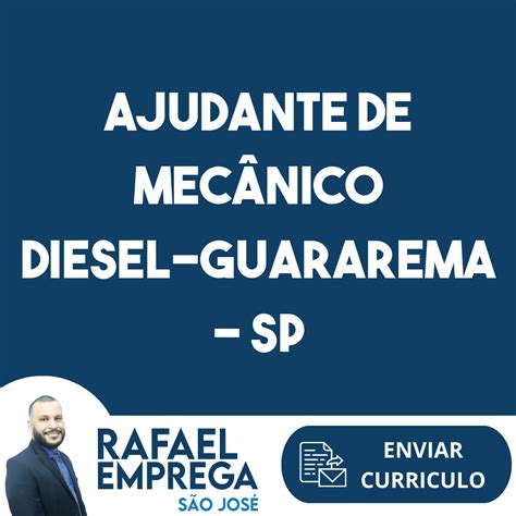 Ajudante De Mecânico Diesel Guararema Sp Emprega São José Vagas